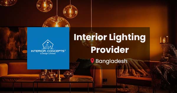 Interior lighting provider in Dhaka, Bangladesh