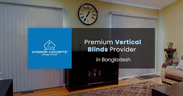 Premium Vertical Blinds in Dhaka, Bangladesh