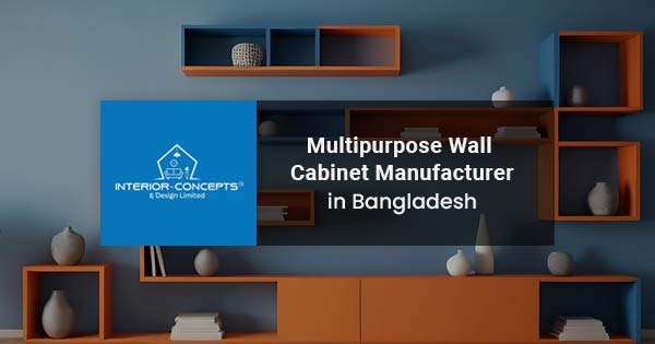 Wall cabinet manufacturer in Dhaka, Bangladesh